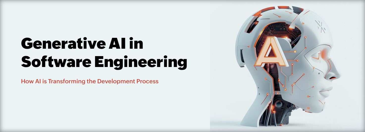 Generative AI in Software Engineering: How AI is Transforming the Development Process