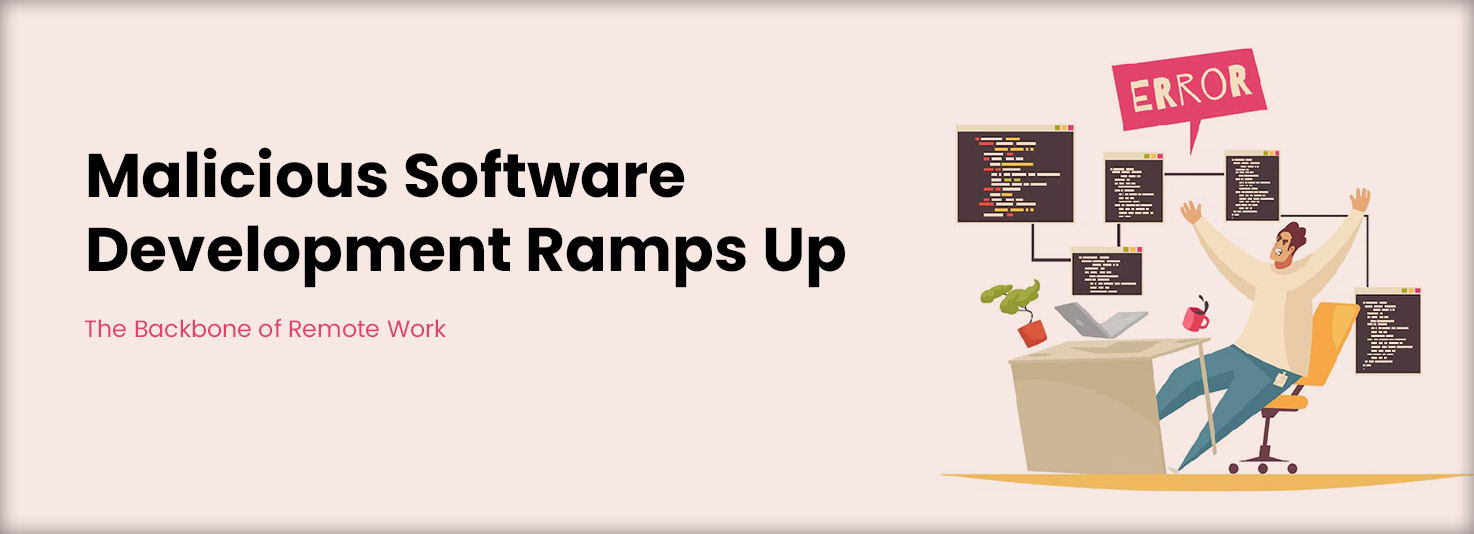 Malicious Software Development Ramps Up: An Alarming Trend